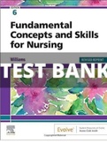 Test bank For Fundamental Concepts and Skills for Nursing 6th Edition by Williams - Chapters 1-41 | Complete Guide 2022