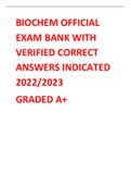 BIOCHEM OFFICIAL EXAM BANK WITH VERIFIED CORRECT ANSWERS INDICATED 20222023 GRADED A+