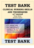 Test Bank For Clinical Nursing Skills and Techniques, 10th Edition By Perry, Potter, Ostendorf, Laplante Newest Version 2022 | Verified A+ Solutions Covers All Chapters (1-43) 