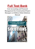 Cost Accounting and Financial Management for Construction Project Managers 1st Edition Holm Solutions Manual