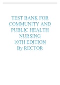 TEST BANK FOR COMMUNITY AND PUBLIC HEALTH NURSING 10TH EDITION By RECTOR