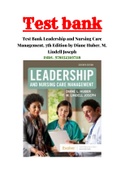 Test Bank For Leadership and Nursing Care Management 7th Edition by Diane Huber; M. Lindell Joseph 9780323697118 Chapter 1-26 Complete Guide A+