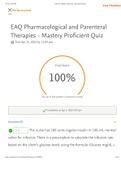 Elsevier Adaptive Quizzing - Quiz performance (100 out of 100) Mastery Proficient Quiz | GRADED A EAQ Pharmacological and Parenteral Therapies - Mastery Proﬁcient Quiz Due Apr 25, 2022 by 11:59 pm 322 out of 326 questions answered correctly Incorrect (4) 