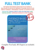 Test Banks For Evidence-Based Practice in Nursing & Healthcare 4th Edition by Bernadette Mazurek Melnyk; Ellen Fineout-Overholt, 9781496384539, Chapter 1-23 Complete Guide