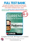 Test Bank For CURRENT Diagnosis and Treatment Pediatrics 24th Edition by William W. Hay, Myron J. Levin, Robin R. Deterding, Mark J. Abzug 9781259862908 Chapter 1-46 Complete Guide.