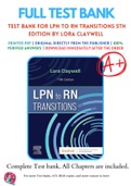 Test Bank For LPN to RN Transitions 5th Edition by Lora Claywell 9780323697972 Chapter 1-18 Complete Guide.