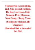 Managerial Accounting 2nd Asia Global Edition, By Ray Garrison, Eric Noreen, Peter Brewer, Nam Sang, Cheng Yuen (Solution Manual)