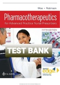 Pharmacotherapeutics for Advanced Practice Nurse Prescribers 5th Edition Woo Robinson Test Bank 2023 UPDATED