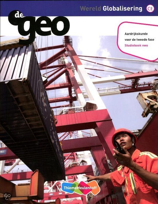 Samenvatting De Geo globalisering vwo, ISBN: 9789006436204  Aardrijkskunde