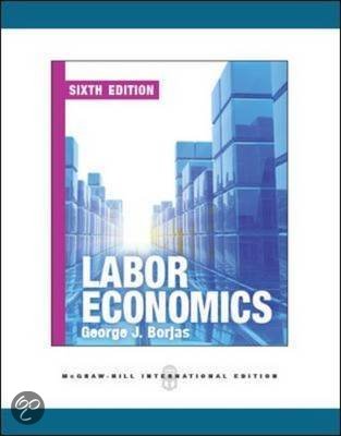 Summary Chapter 3 - Week 2 - George J. Bordas (2021). Labor Economics, 8th Ed