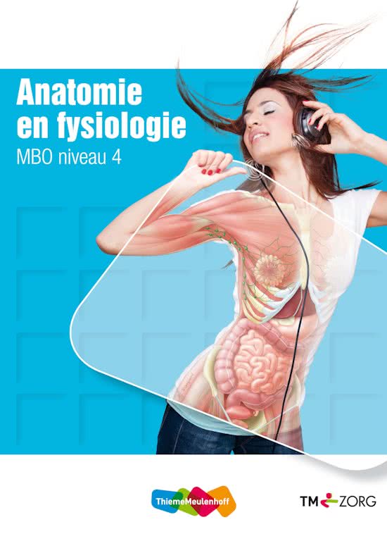 Samenvatting Anatomie en Fysiologie niveau 4, ISBN: 9789006921915  Anatomie