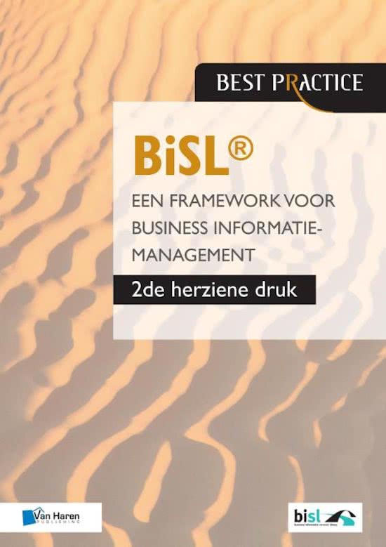 Samenvatting Best practice  -   BiSL - Een framework voor business informatiemanagement. -  BiSL
