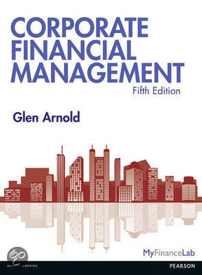 Corporate Financial Management Emery 3rd Edition With 100% Correct Answers | Verified | Latest Update