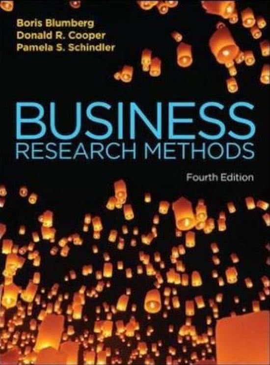 Summary Business Research Methods by Blumberg et al. ISBN: 9780077157487