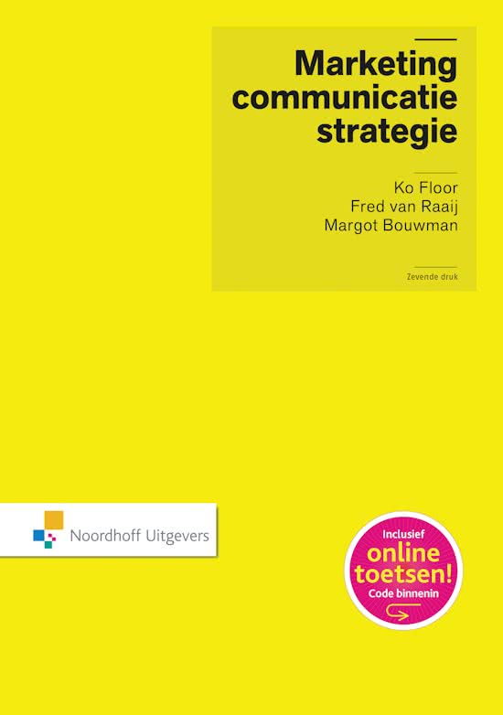 Samenvatting Marketingcommunicatie (Boek Floor, van Raaij en Bouwman)