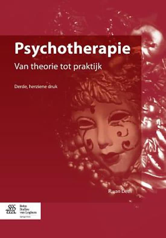 Samenvatting Psychotherapie  Ron van Deth-  Psychotherapeutische Stromingen (7082S321DY) & (70120320DY)