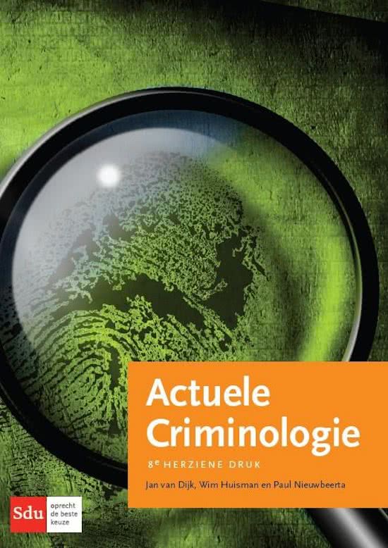 Samenvatting Actuele Criminologie (h.1-8), inleiding cirminologie