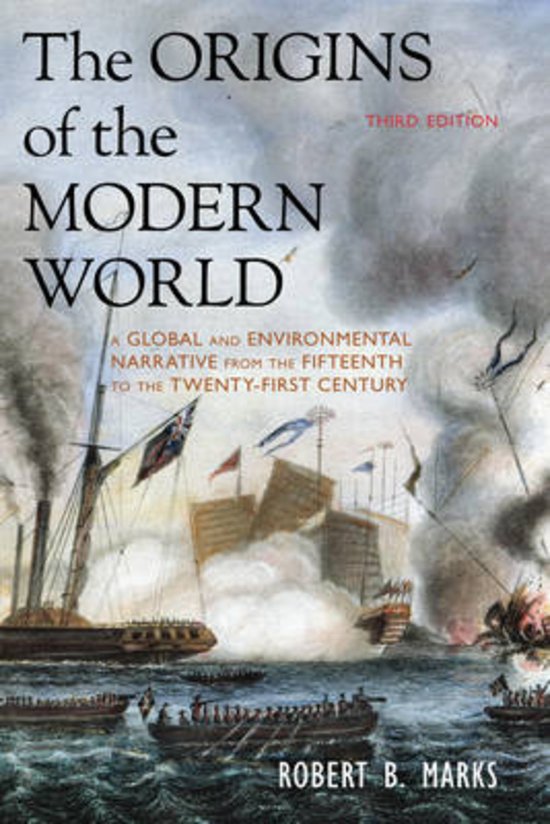 Summary Robert B. Marks - The Origins of the Modern World (3d edition)