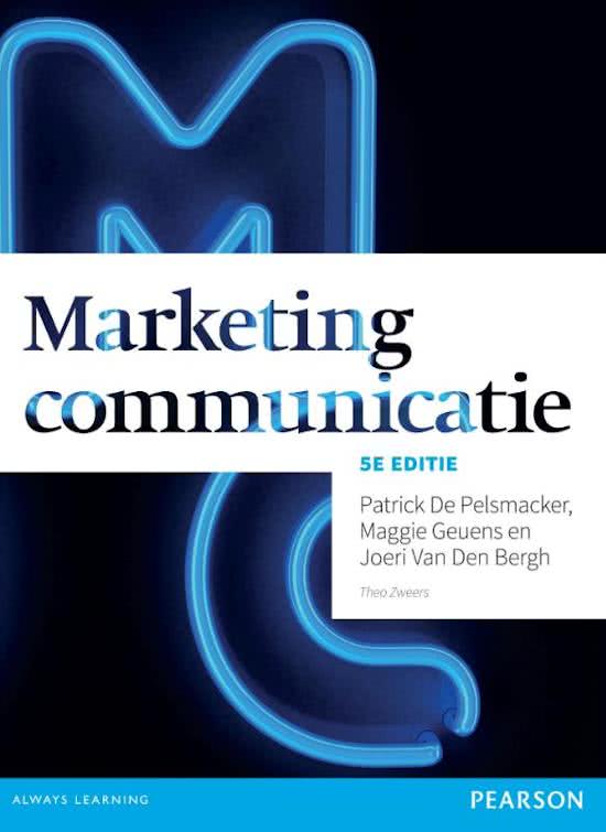 Marketing Communication 2016/2017: Summary Book chapters [My exam grade: 8]