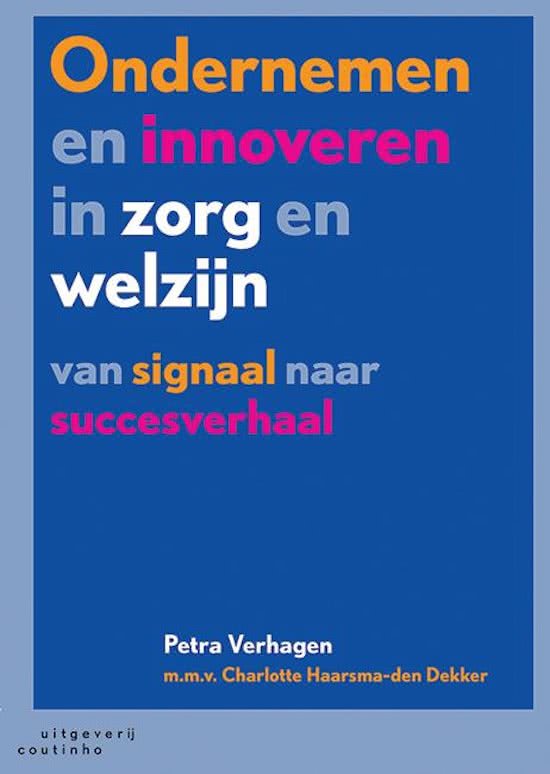 Samenvatting Innovatief organiseren (Boek: Ondernemen in Zorg en Welzijn)