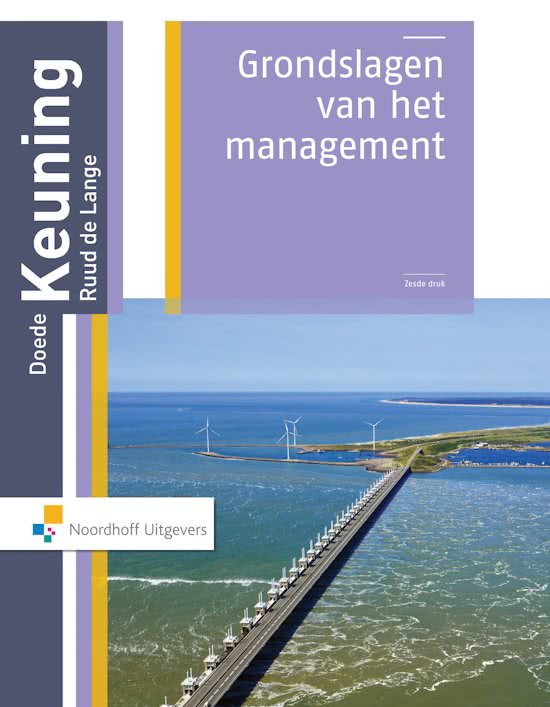 Samenvatting Grondslagen van het Management - Keuning (6e druk)