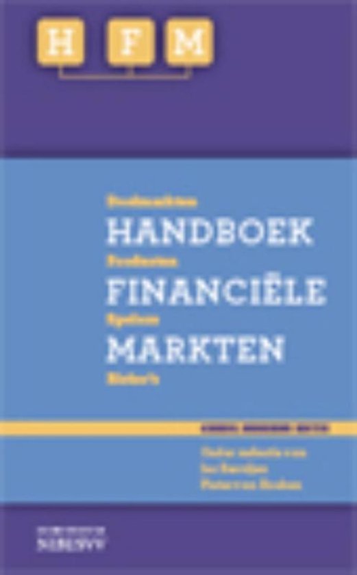 Handboek financiële markten; Deelmarkten, producten, spelers, risico’s